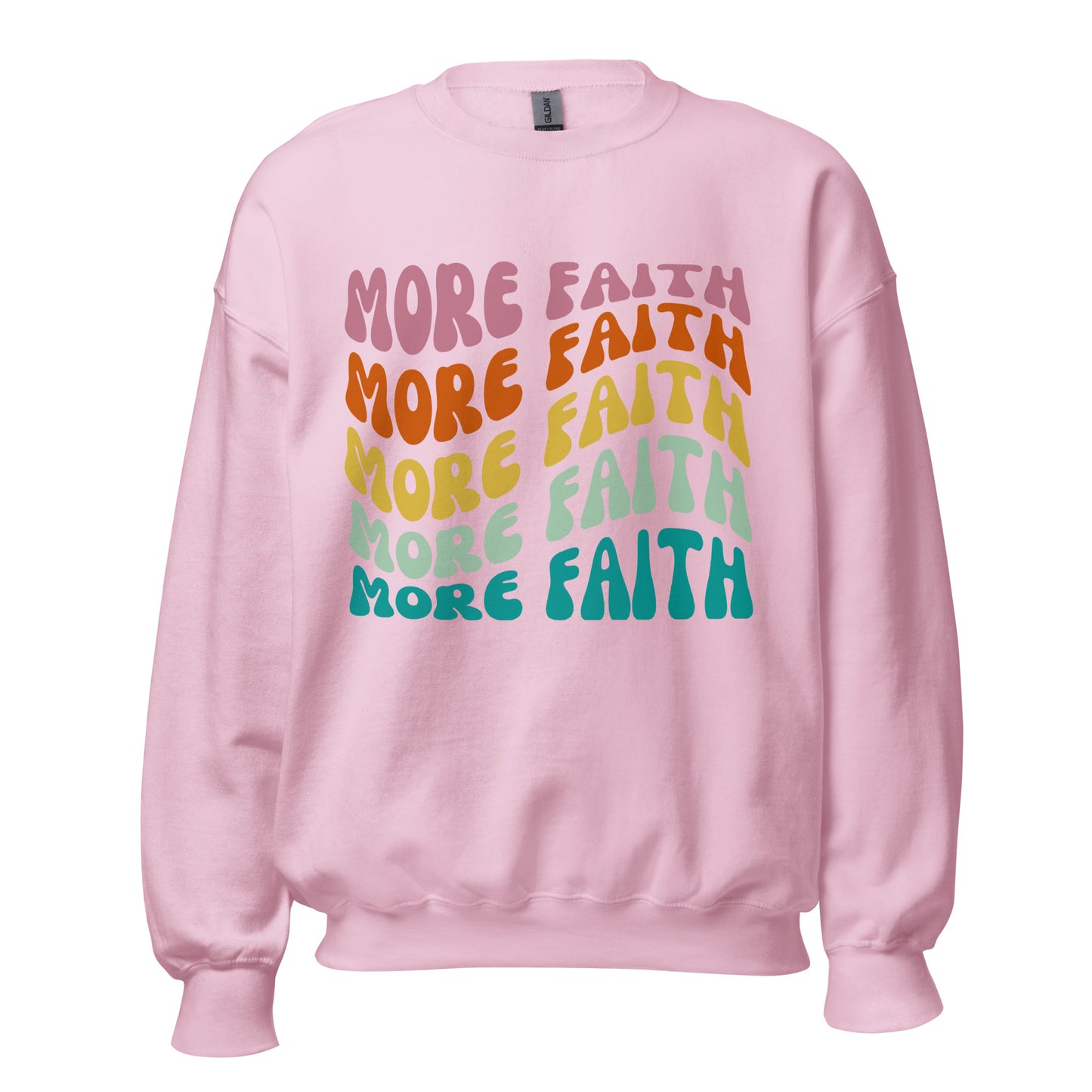 More Faith Sweatshirt
