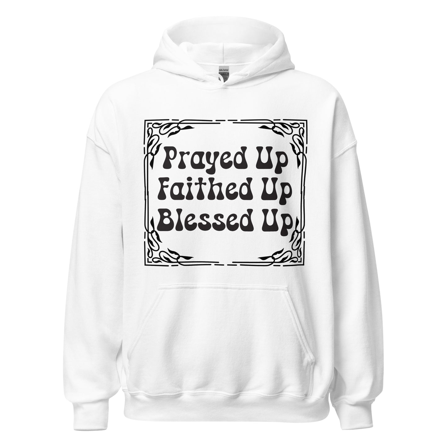 Prayed Up Hoodie
