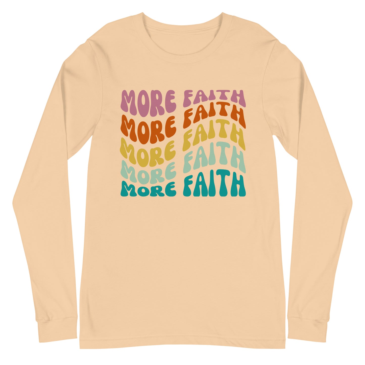 More Faith Longsleeve T-Shirt