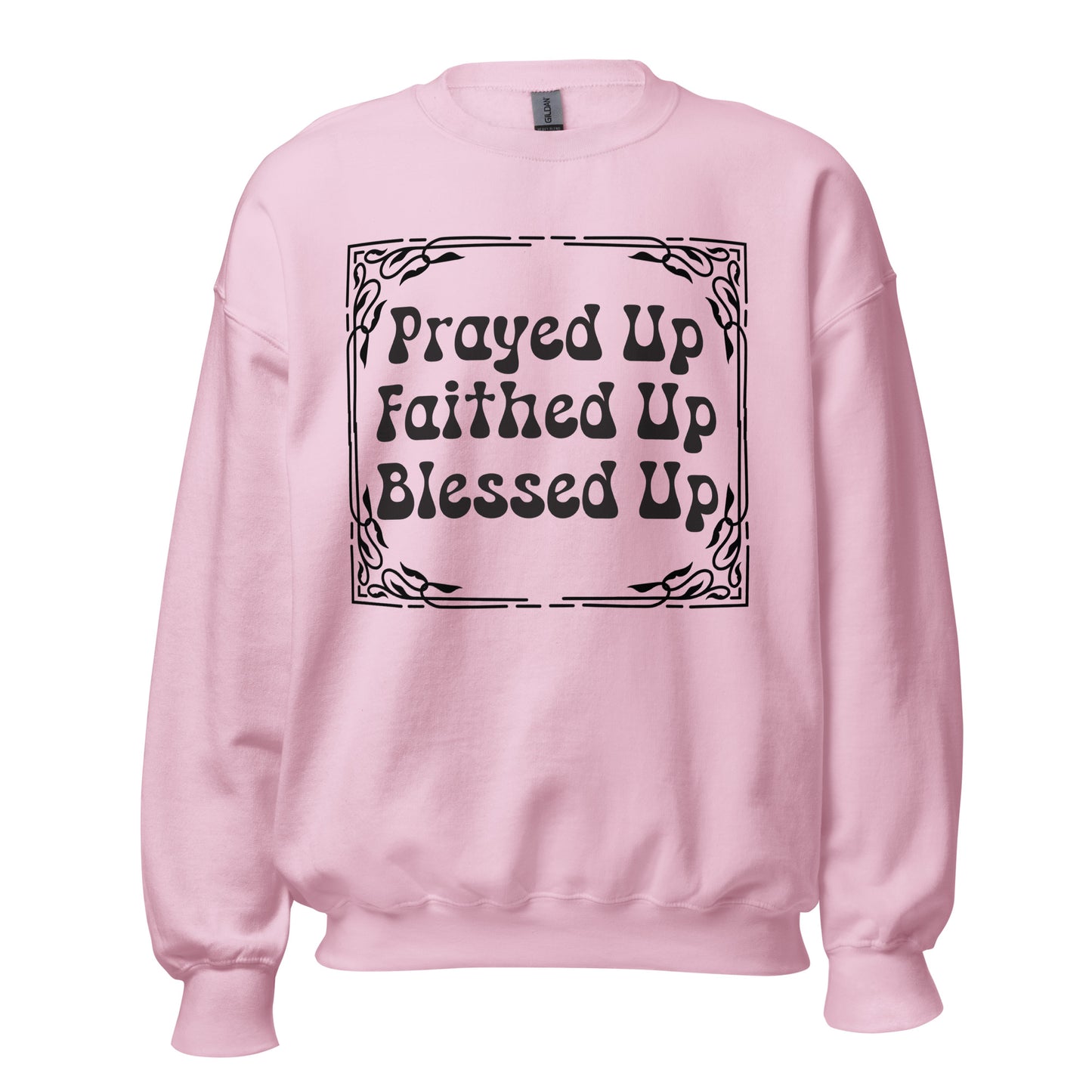 Prayed Up Sweatshirt